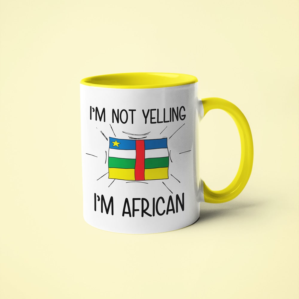 I'm Not Yelling I'm African Coffee Mug - Funny Gift For Central African - KayoMugs