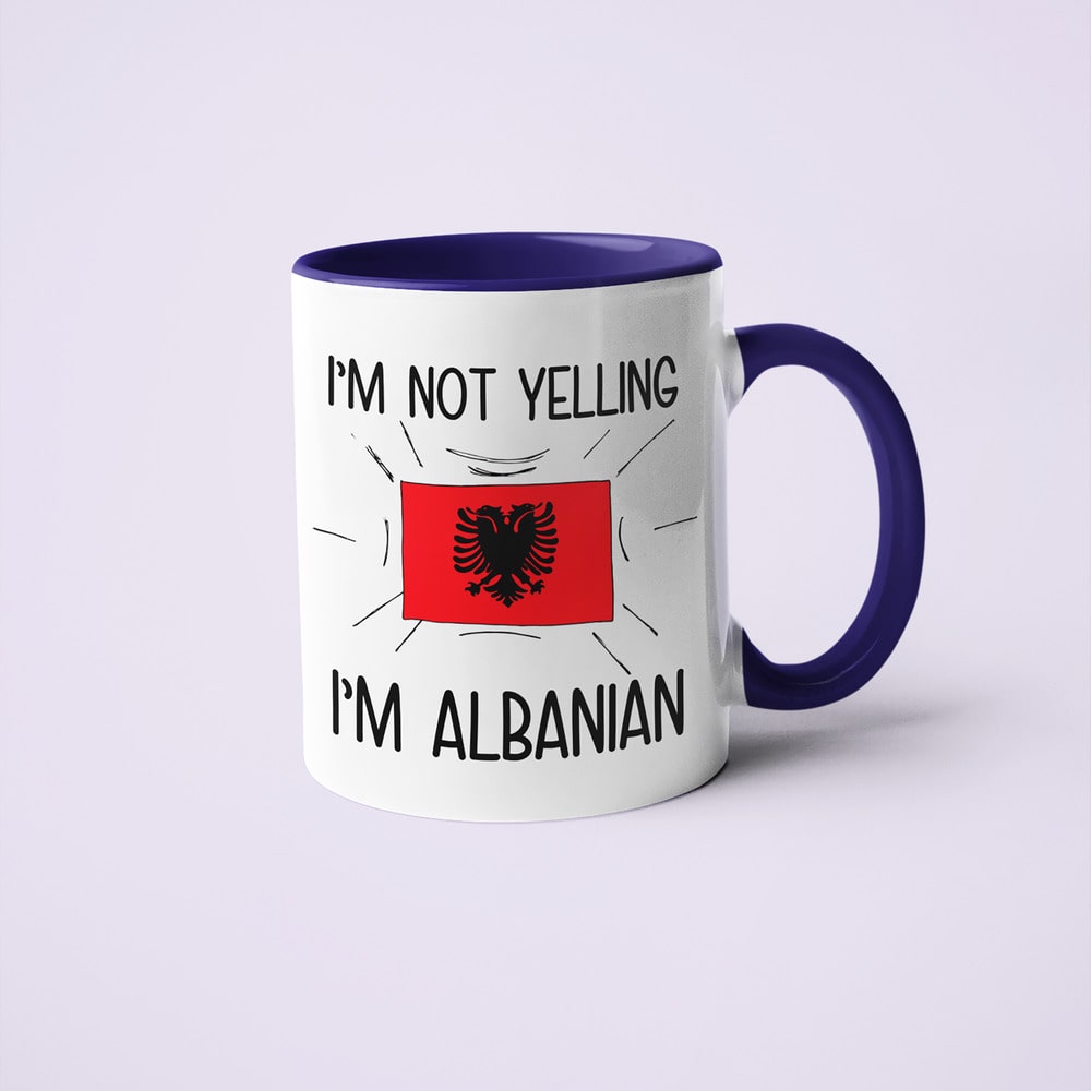 I'm Not Yelling I'm Albanian Coffee Mug - Funny Gift For Albanian - KayoMugs