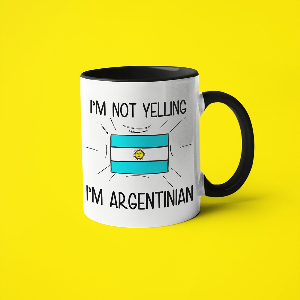 I'm Not Yelling I'm Argentinian Coffee Mug - Funny Gift For Argentinian - KayoMugs