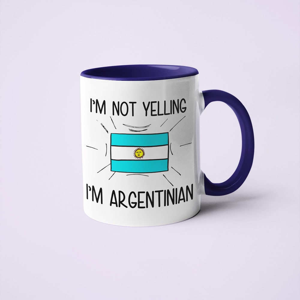 I'm Not Yelling I'm Argentinian Coffee Mug - Funny Gift For Argentinian - KayoMugs