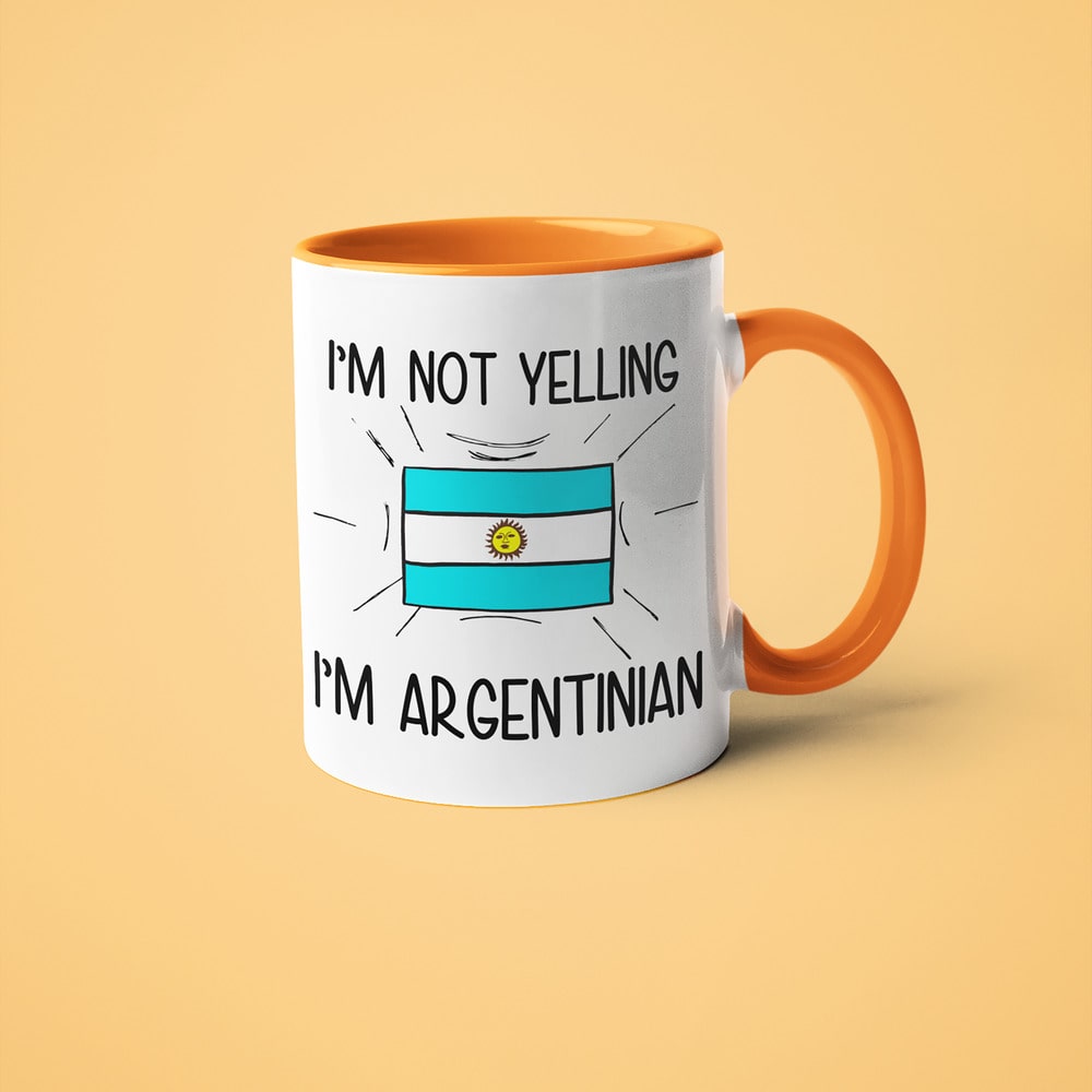 I'm Not Yelling I'm Argentinian Coffee Mug - Funny Gift For Argentinian - KayoMugs