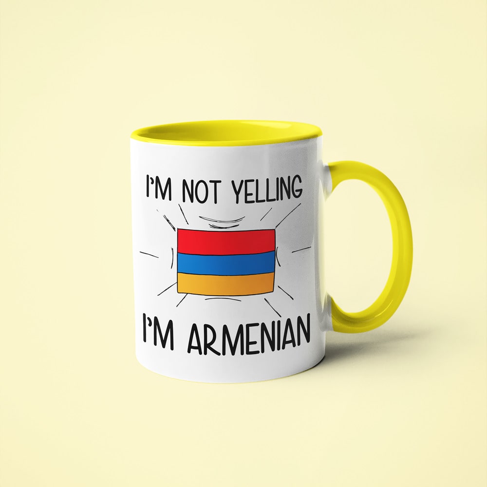 I'm Not Yelling I'm Armenian Coffee Mug - Funny Gift For Armenian - KayoMugs