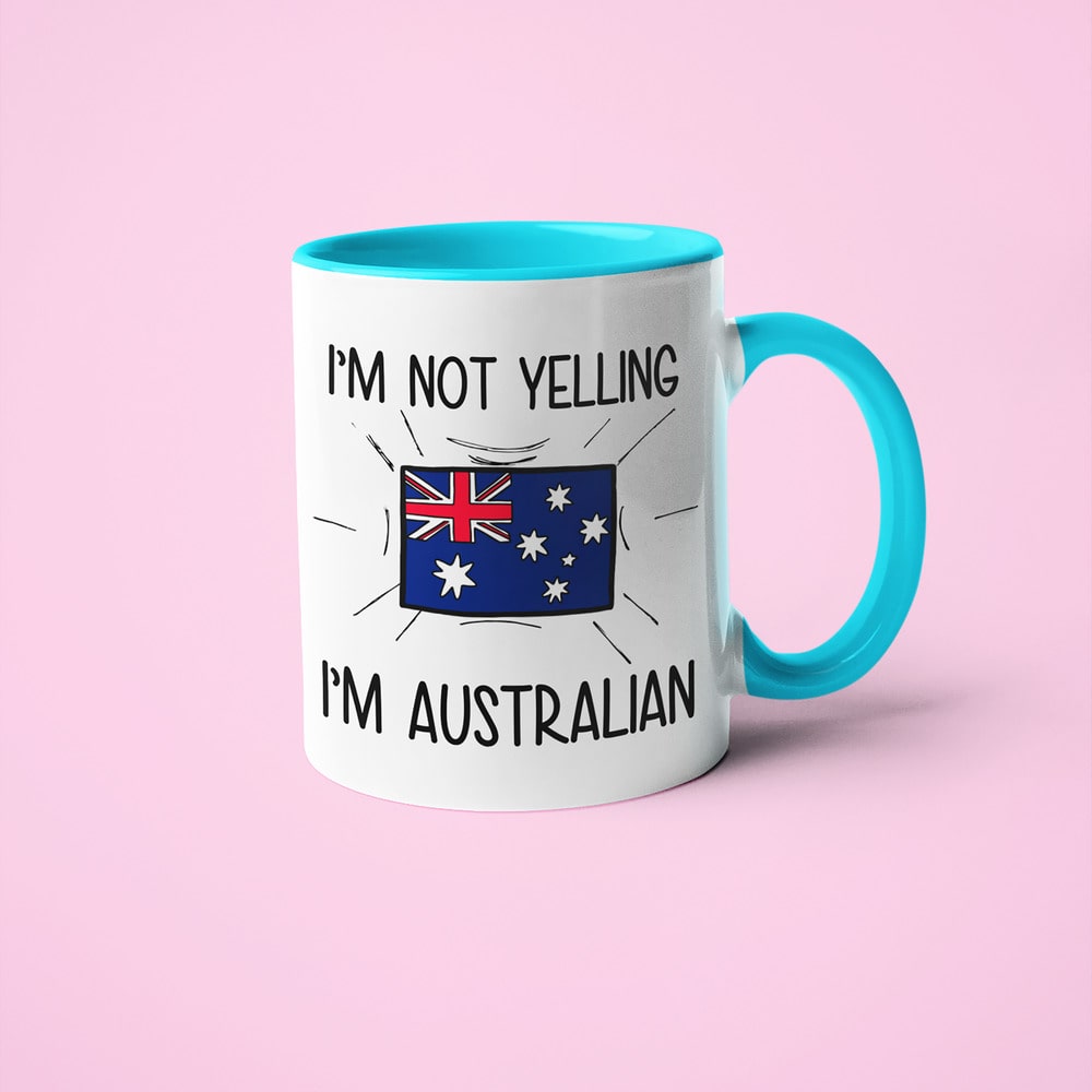 I'm Not Yelling I'm Australian Coffee Mug - Funny Gift For Australian - KayoMugs