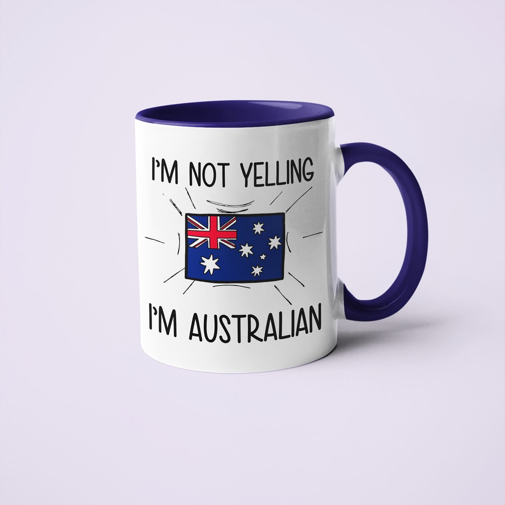I'm Not Yelling I'm Australian Coffee Mug - Funny Gift For Australian - KayoMugs
