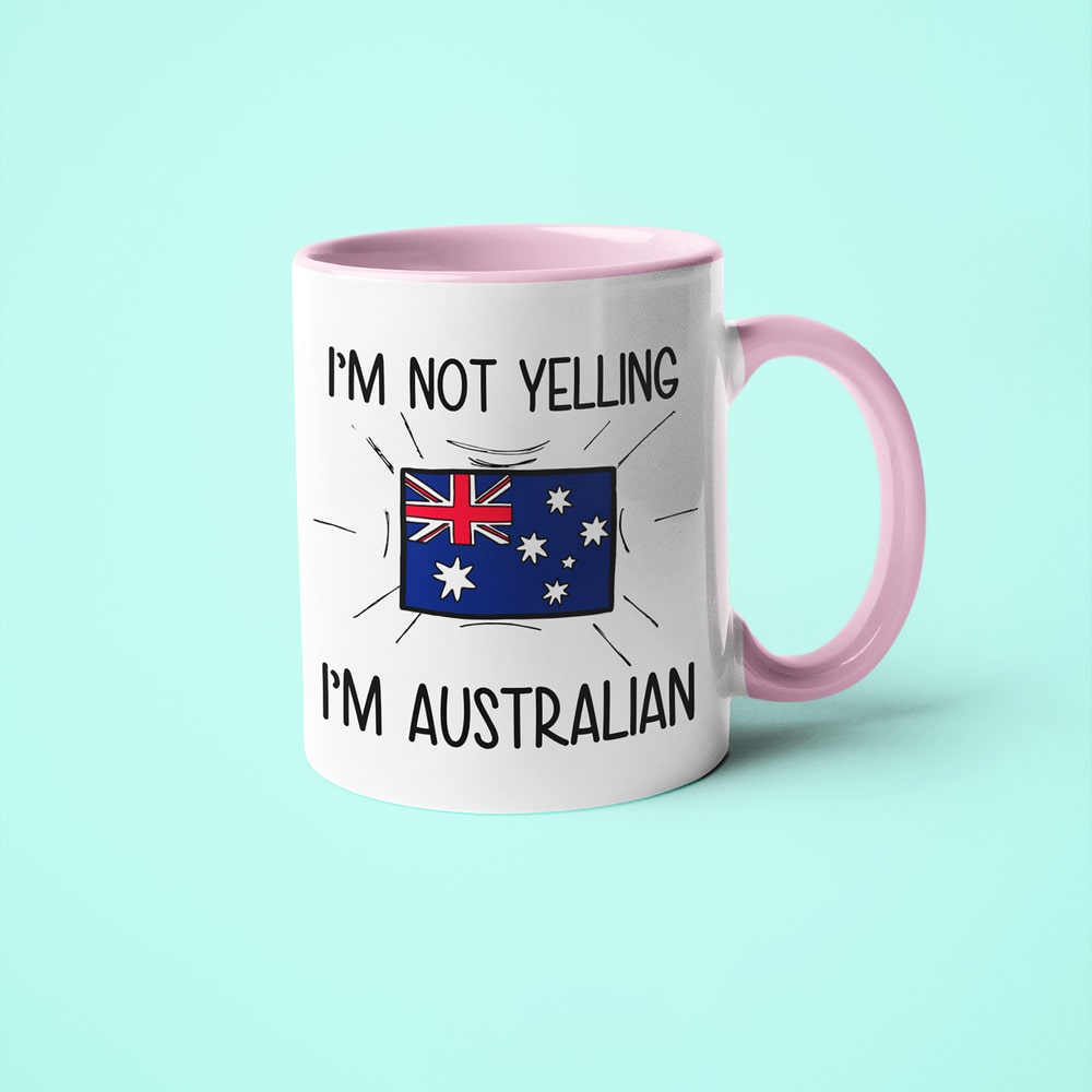 I'm Not Yelling I'm Australian Coffee Mug - Funny Gift For Australian - KayoMugs