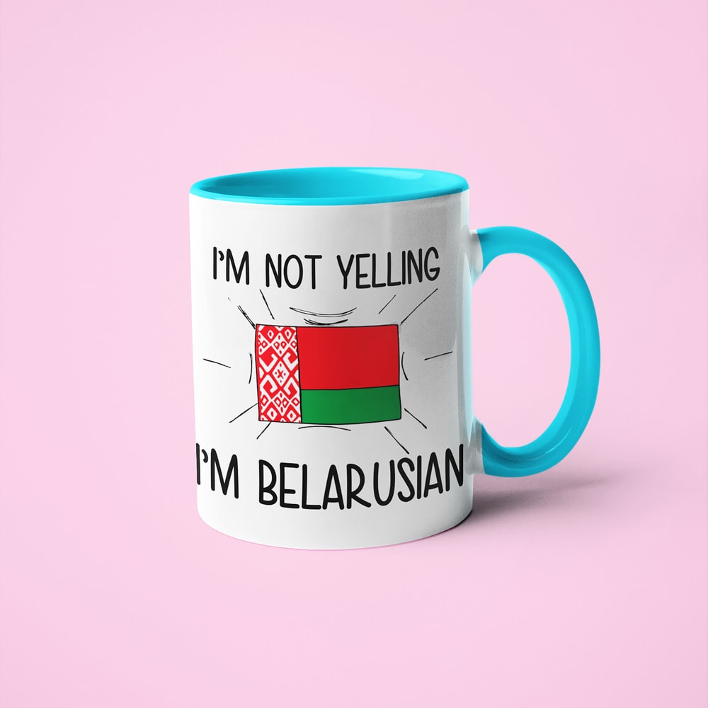 I'm Not Yelling I'm Belarusian Coffee Mug - Funny Gift For Belarusian - KayoMugs