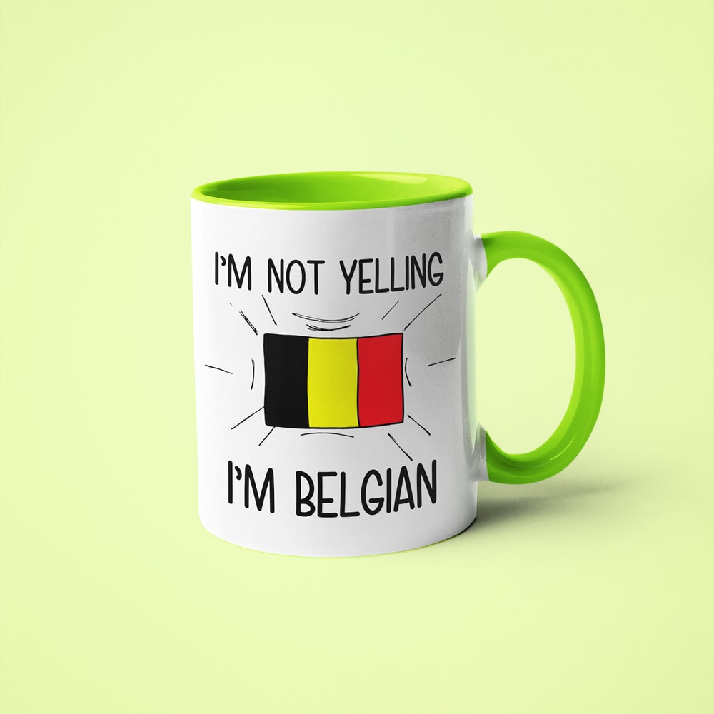 I'm Not Yelling I'm Belgian Coffee Mug - Funny Gift For Belgian - KayoMugs