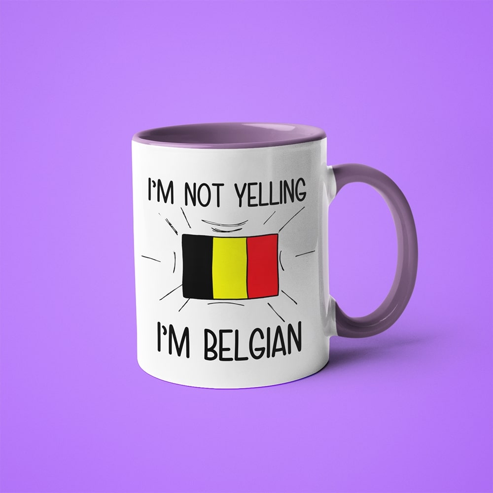 I'm Not Yelling I'm Belgian Coffee Mug - Funny Gift For Belgian - KayoMugs