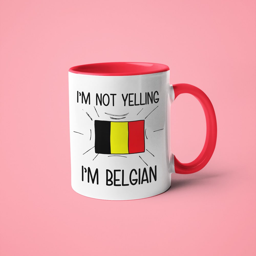I'm Not Yelling I'm Belgian Coffee Mug - Funny Gift For Belgian - KayoMugs