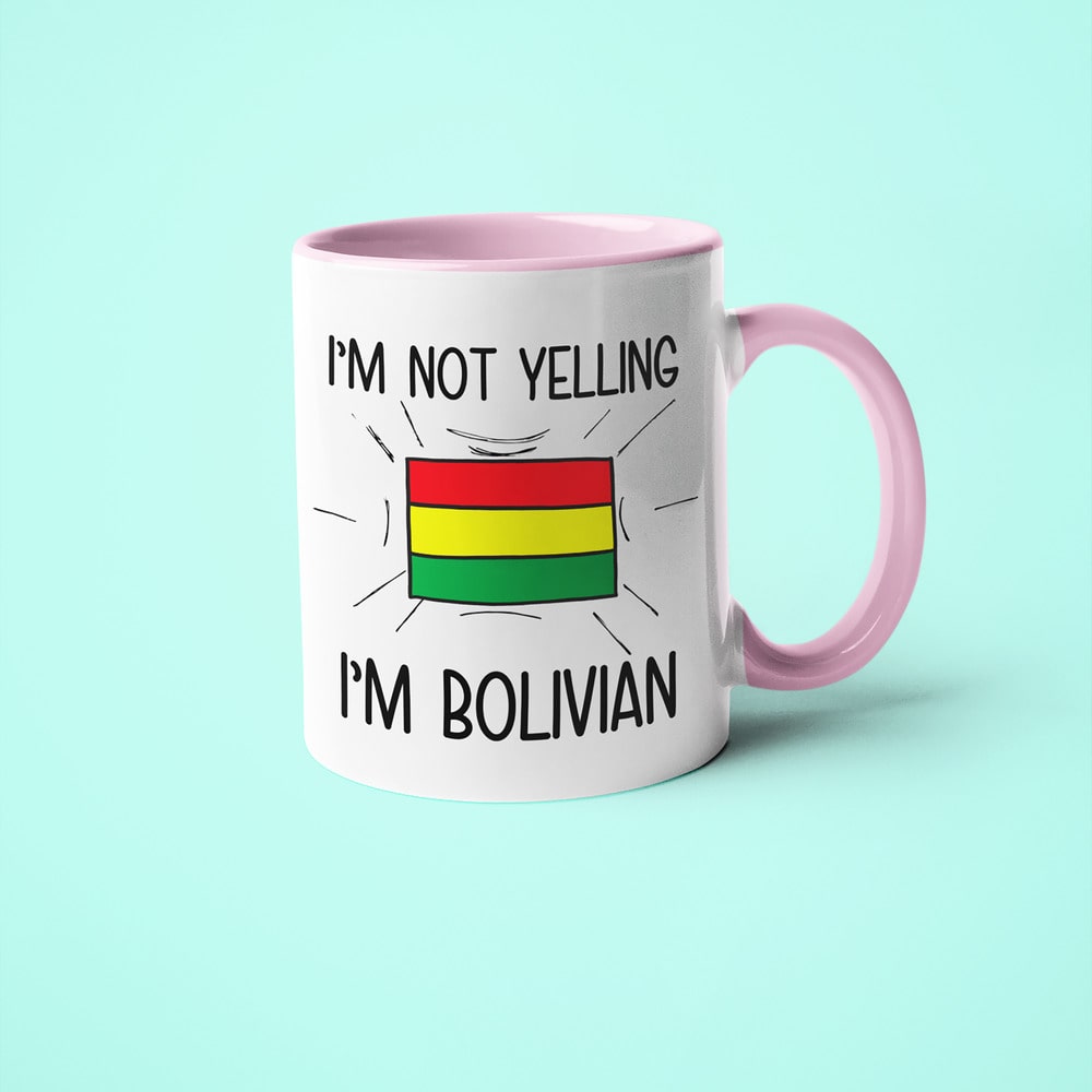 I'm Not Yelling I'm Bolivian Coffee Mug - Funny Gift For Bolivian - KayoMugs