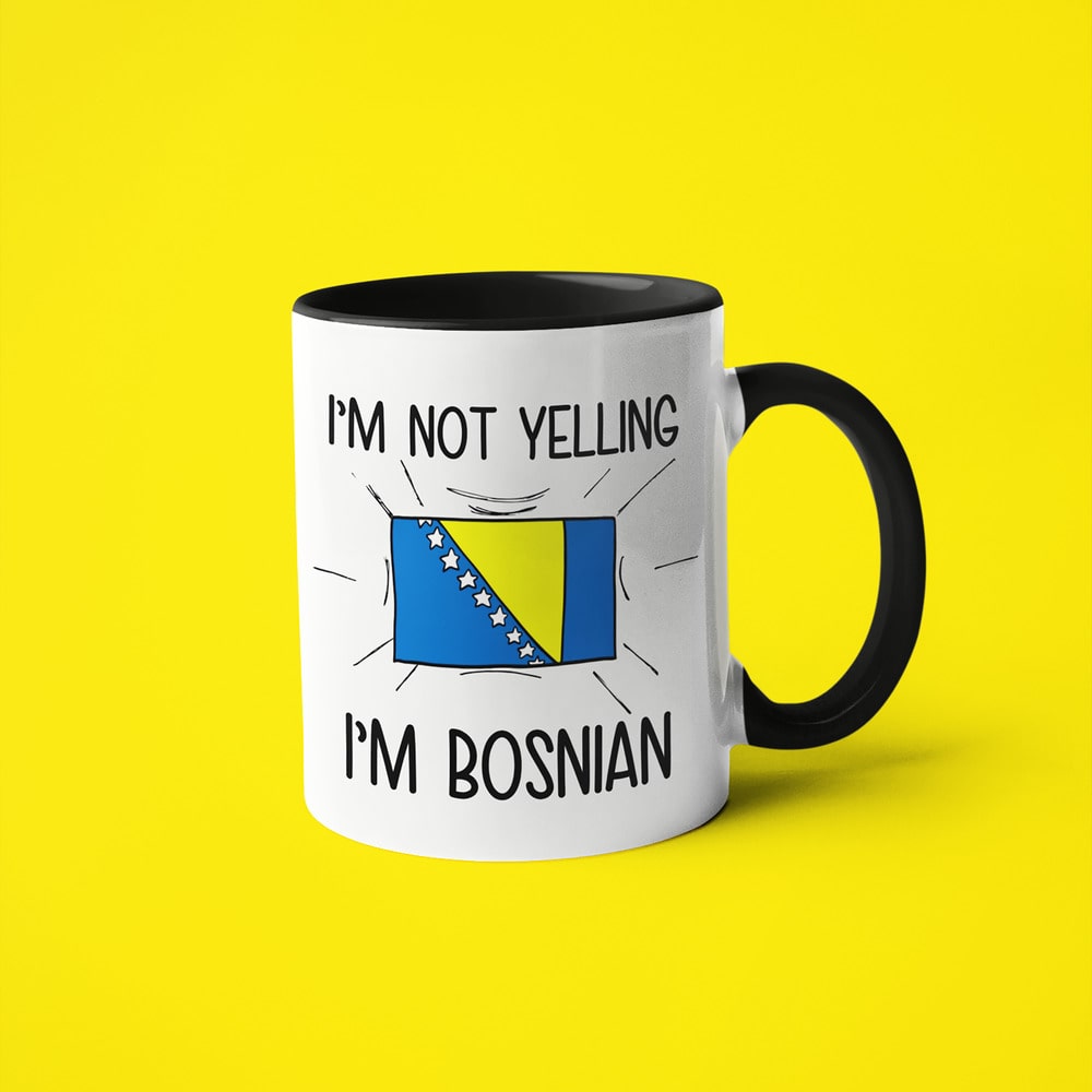 I'm Not Yelling I'm Bosnian Coffee Mug - Funny Gift For Bosnian - KayoMugs