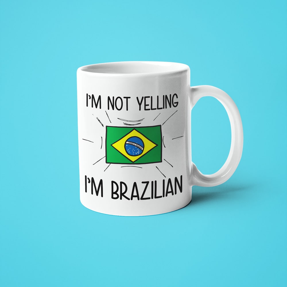 I'm Not Yelling I'm Brazilian Coffee Mug - Funny Gift For Brazilian - KayoMugs