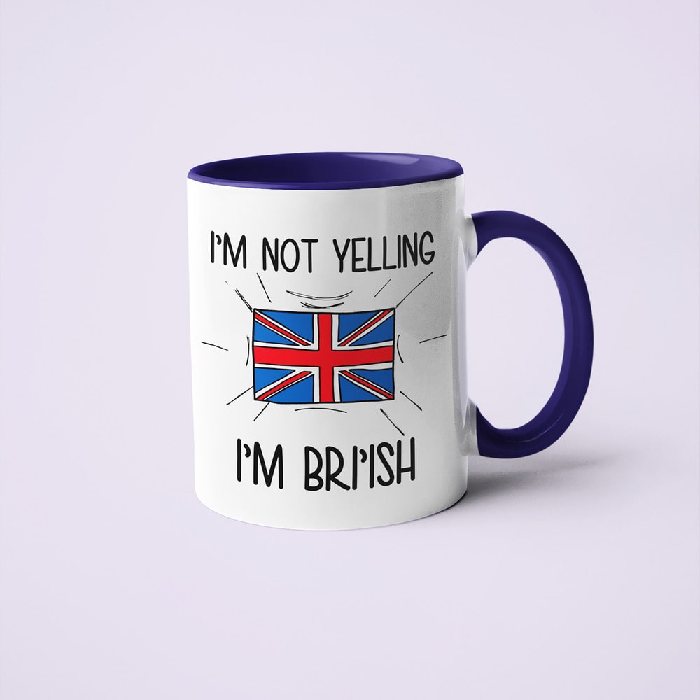 I'm Not Yelling I'm British Coffee Mug - Funny Gift For British - KayoMugs