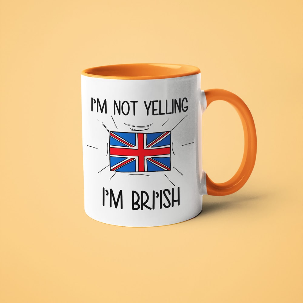 I'm Not Yelling I'm British Coffee Mug - Funny Gift For British - KayoMugs