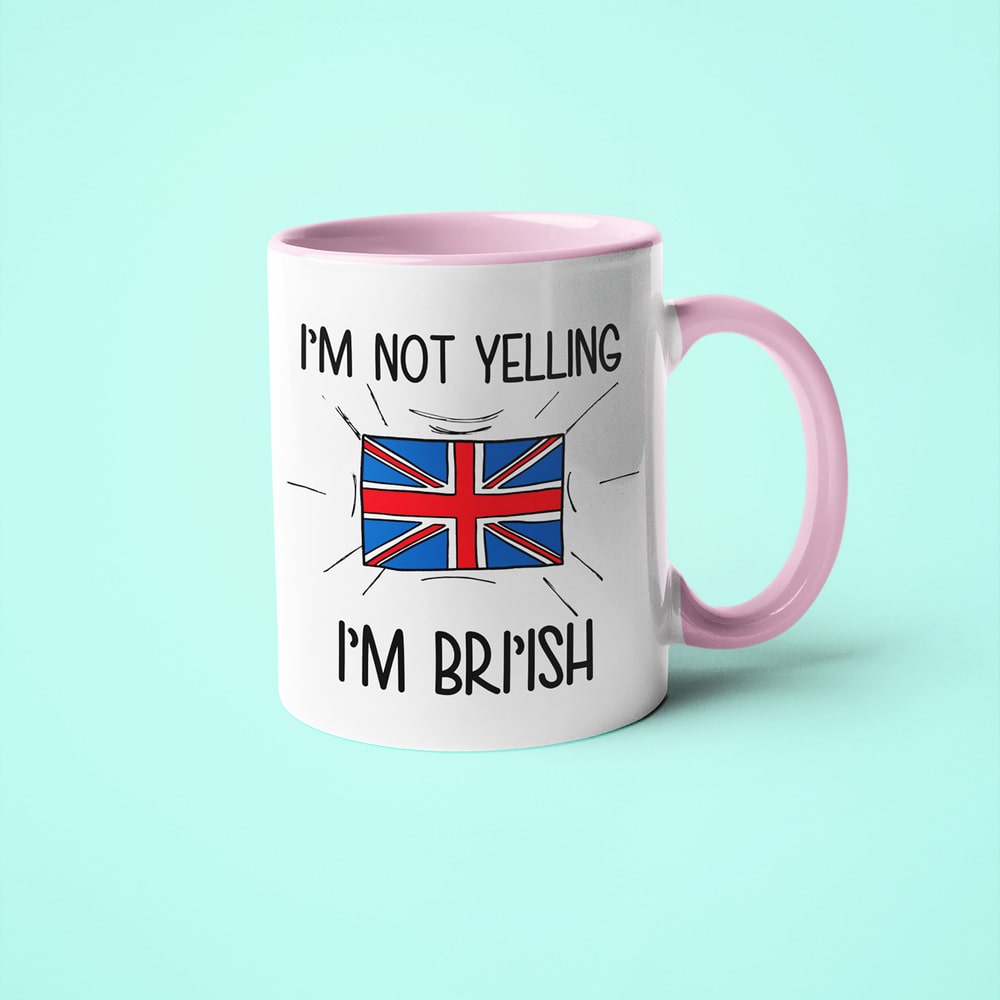 I'm Not Yelling I'm British Coffee Mug - Funny Gift For British - KayoMugs