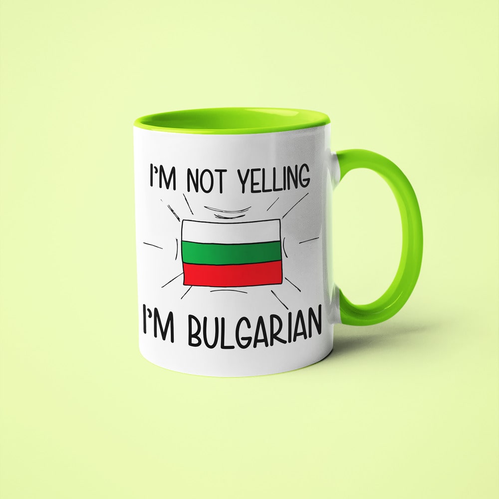 I'm Not Yelling I'm Bulgarian Coffee Mug - Funny Gift For Bulgarian - KayoMugs