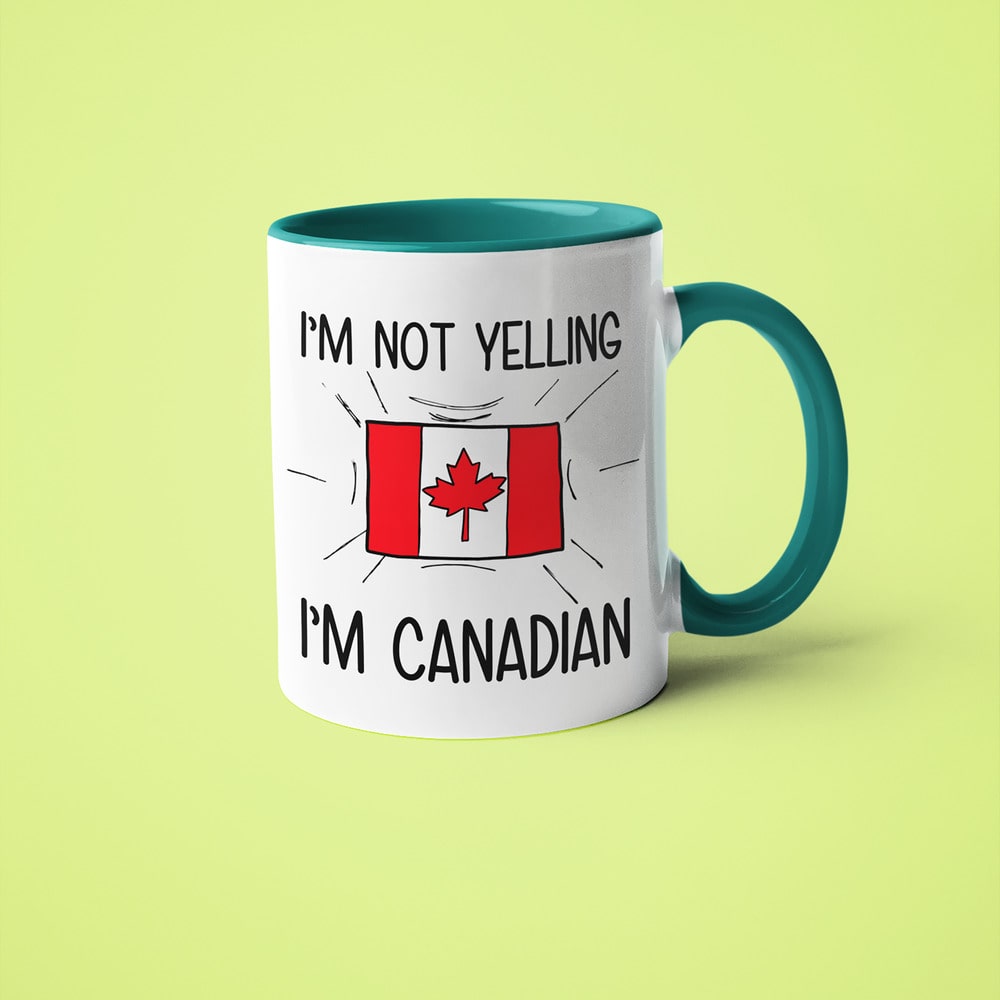 I'm Not Yelling I'm Canadian Coffee Mug - Funny Gift For Canadian - KayoMugs