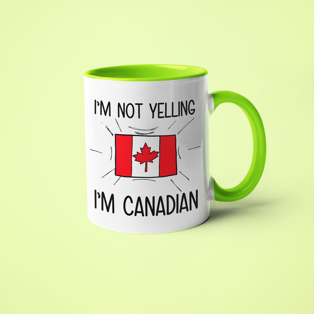 I'm Not Yelling I'm Canadian Coffee Mug - Funny Gift For Canadian - KayoMugs