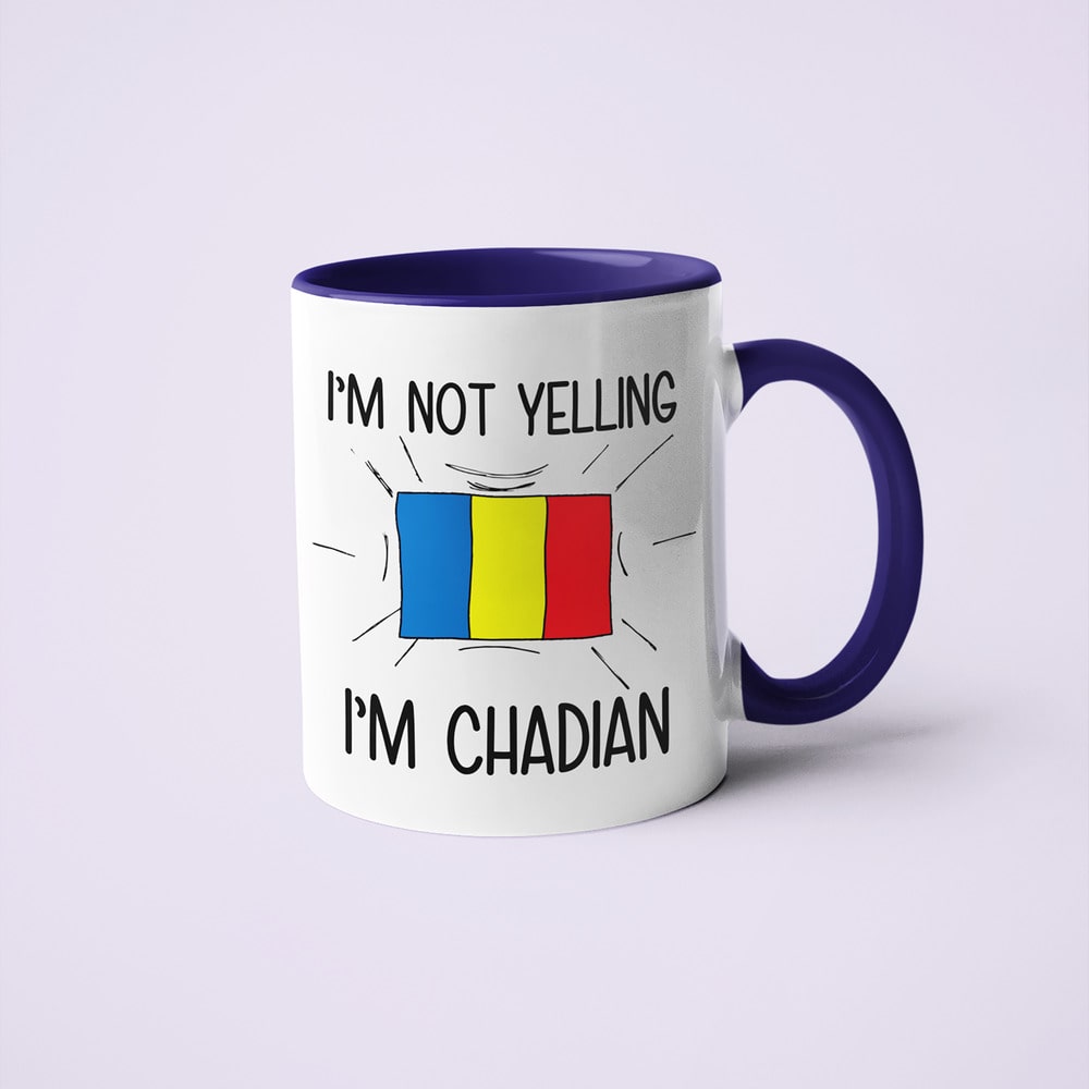 I'm Not Yelling I'm Chadian Coffee Mug - Funny Gift For Chadian - KayoMugs
