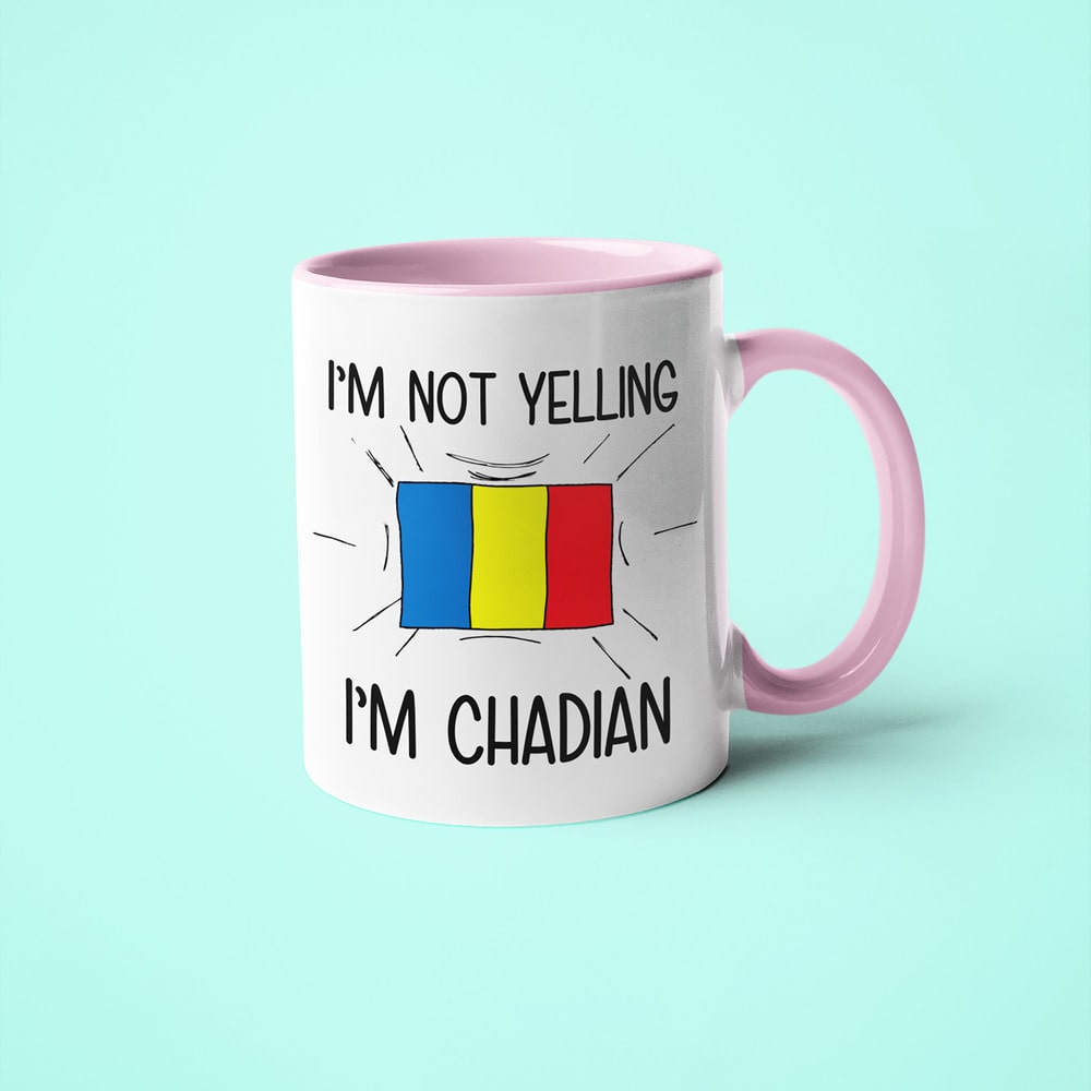 I'm Not Yelling I'm Chadian Coffee Mug - Funny Gift For Chadian - KayoMugs