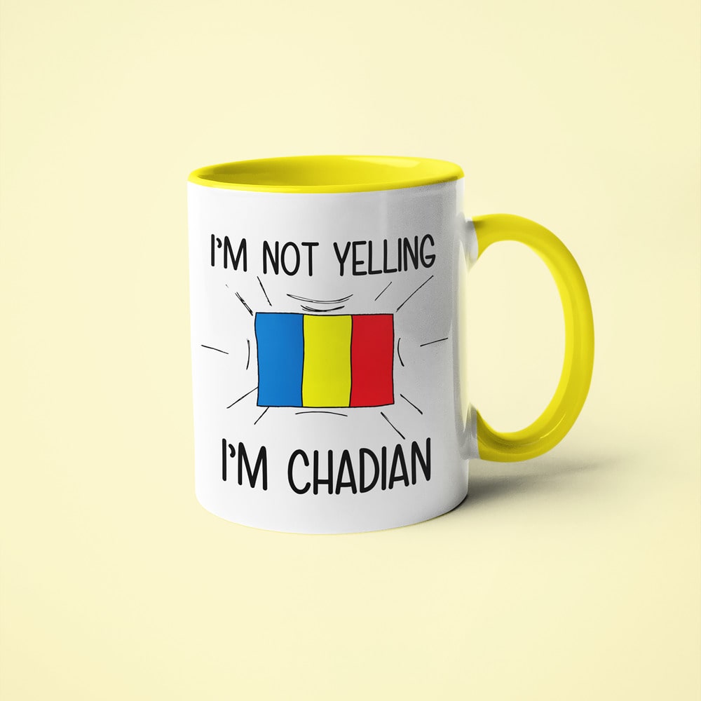 I'm Not Yelling I'm Chadian Coffee Mug - Funny Gift For Chadian - KayoMugs