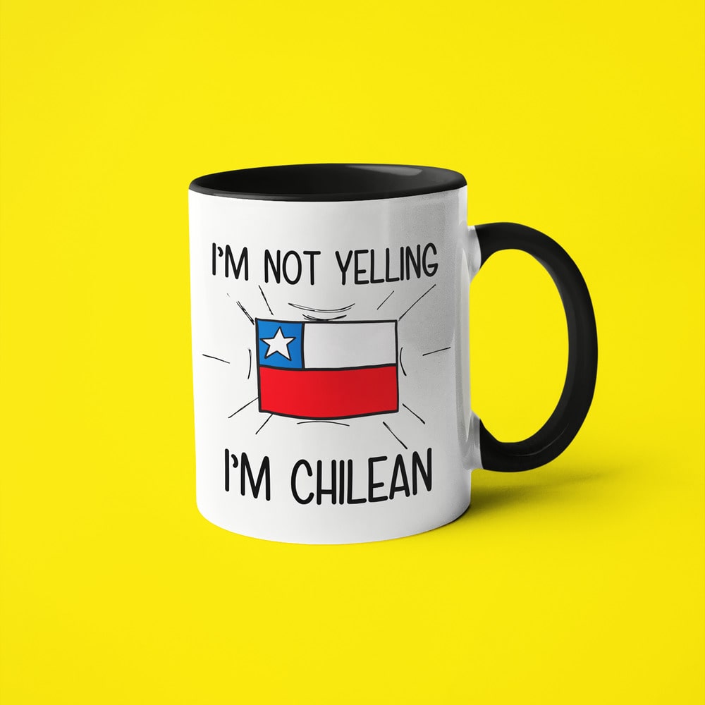 I'm Not Yelling I'm Chilean Coffee Mug - Funny Gift For Chilean - KayoMugs