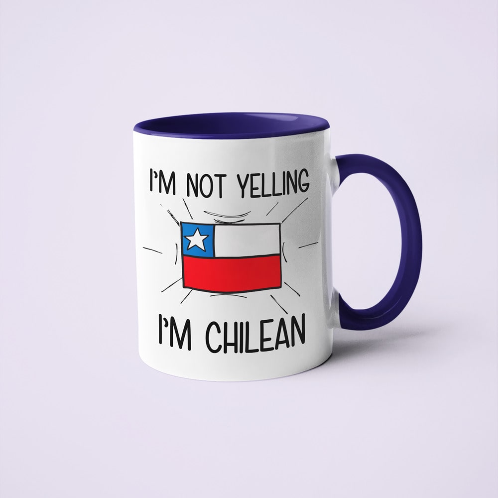 I'm Not Yelling I'm Chilean Coffee Mug - Funny Gift For Chilean - KayoMugs