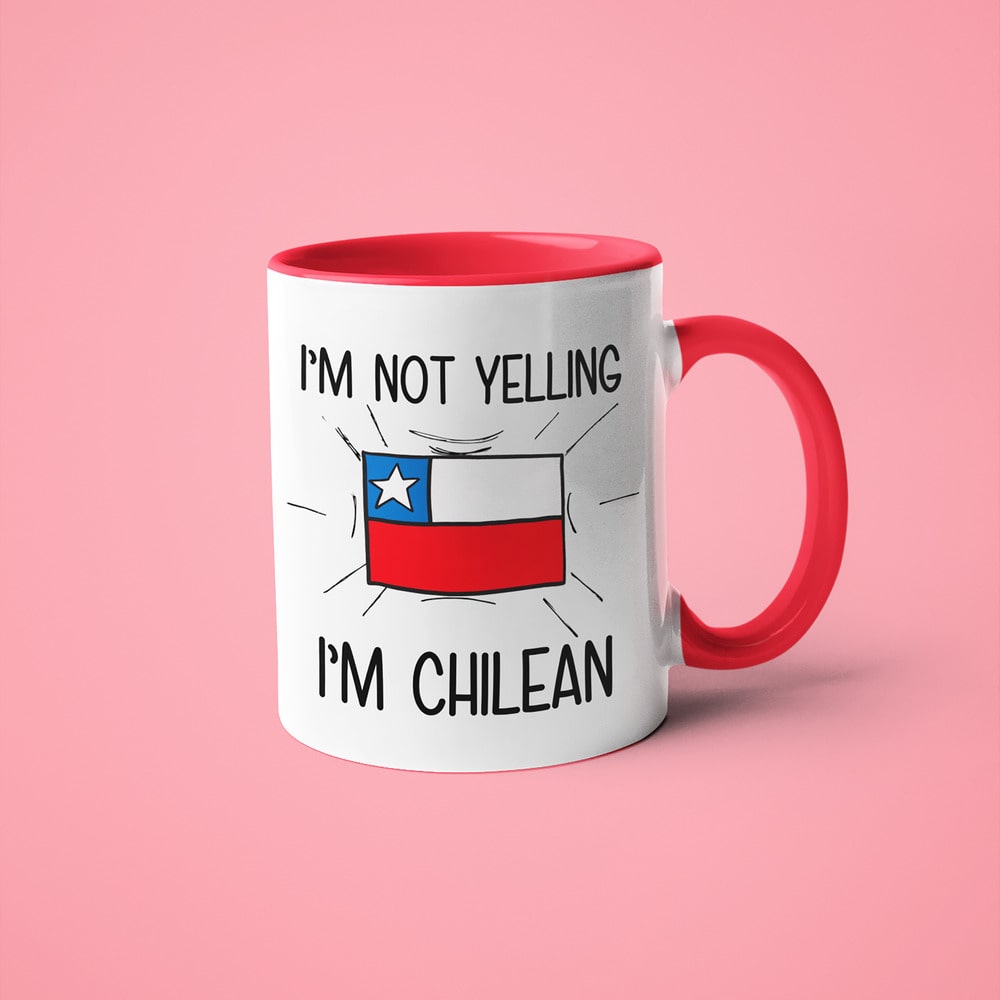 I'm Not Yelling I'm Chilean Coffee Mug - Funny Gift For Chilean - KayoMugs