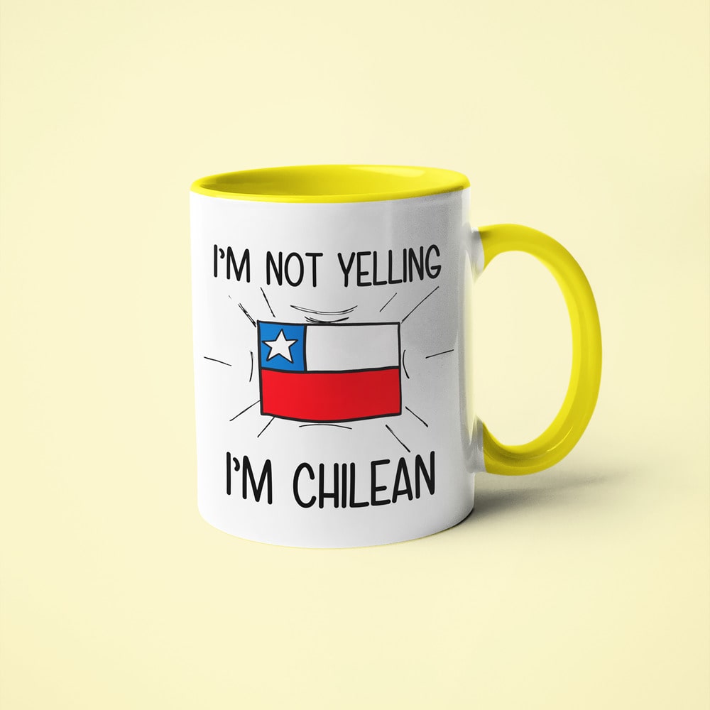 I'm Not Yelling I'm Chilean Coffee Mug - Funny Gift For Chilean - KayoMugs