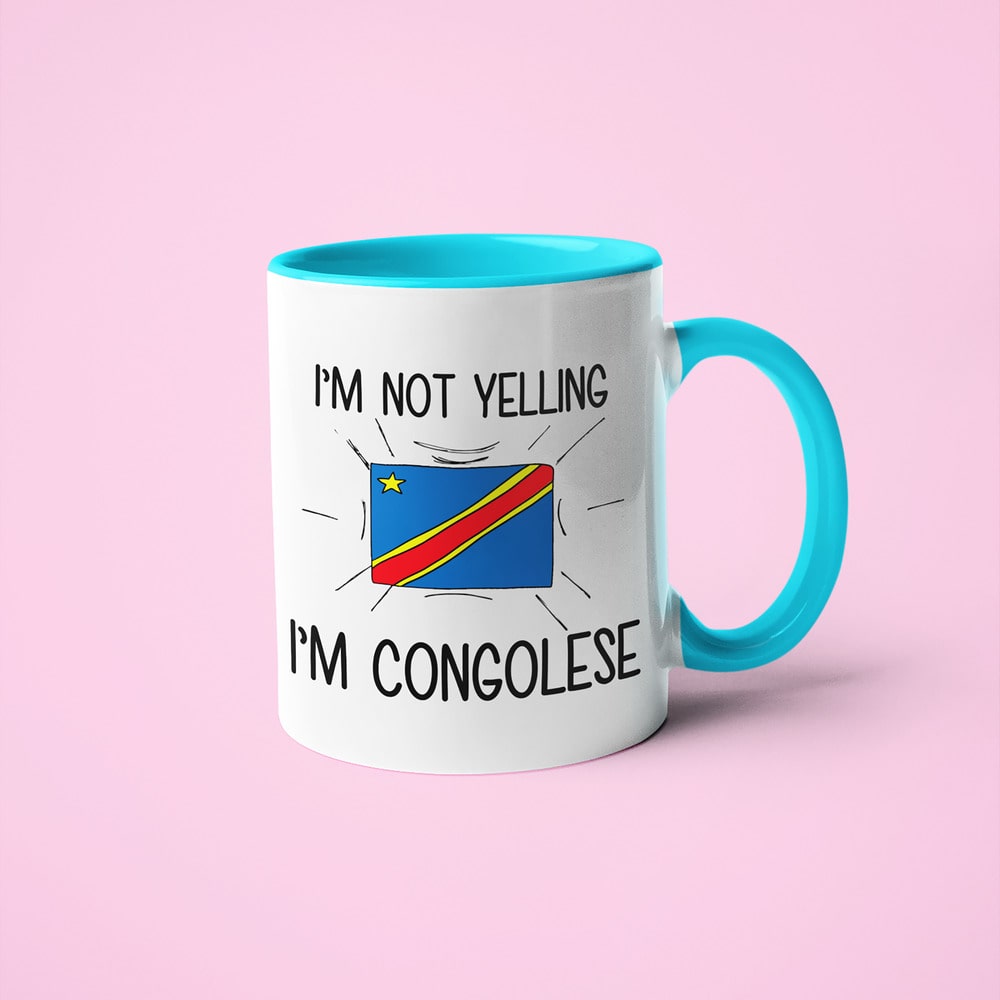 I'm Not Yelling I'm Congolese Coffee Mug - Funny Gift For Congolese - KayoMugs