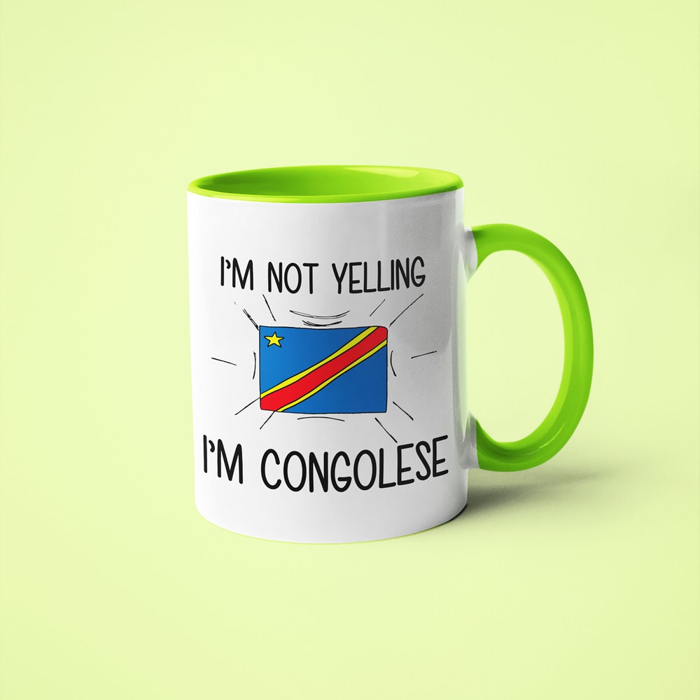 I'm Not Yelling I'm Congolese Coffee Mug - Funny Gift For Congolese - KayoMugs