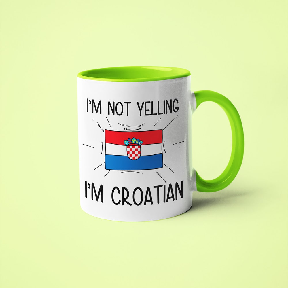 I'm Not Yelling I'm Croatian Coffee Mug - Funny Gift For Croatian - KayoMugs