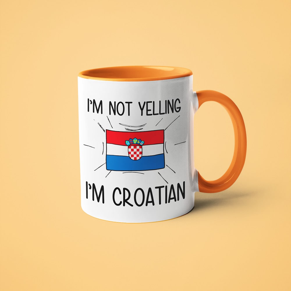 I'm Not Yelling I'm Croatian Coffee Mug - Funny Gift For Croatian - KayoMugs
