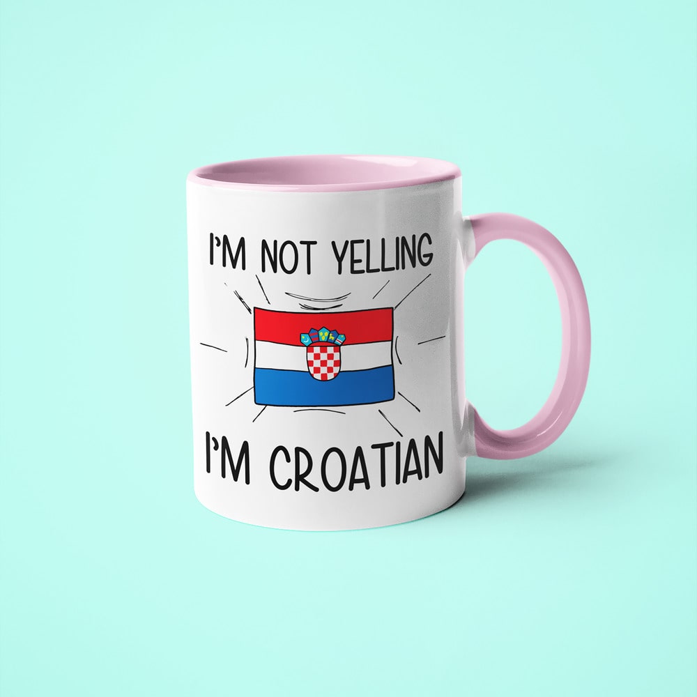 I'm Not Yelling I'm Croatian Coffee Mug - Funny Gift For Croatian - KayoMugs