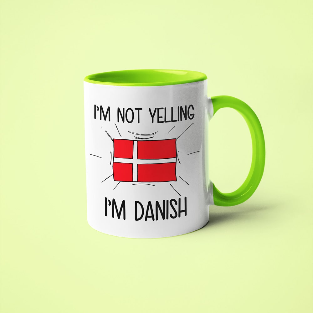 I'm Not Yelling I'm Danish Coffee Mug - Funny Gift For Danish - KayoMugs