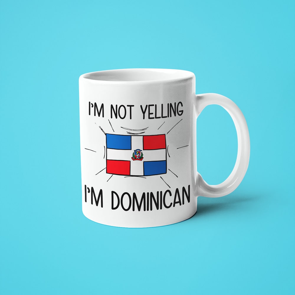 I'm Not Yelling I'm Dominican Coffee Mug - Funny Gift For Dominican - KayoMugs