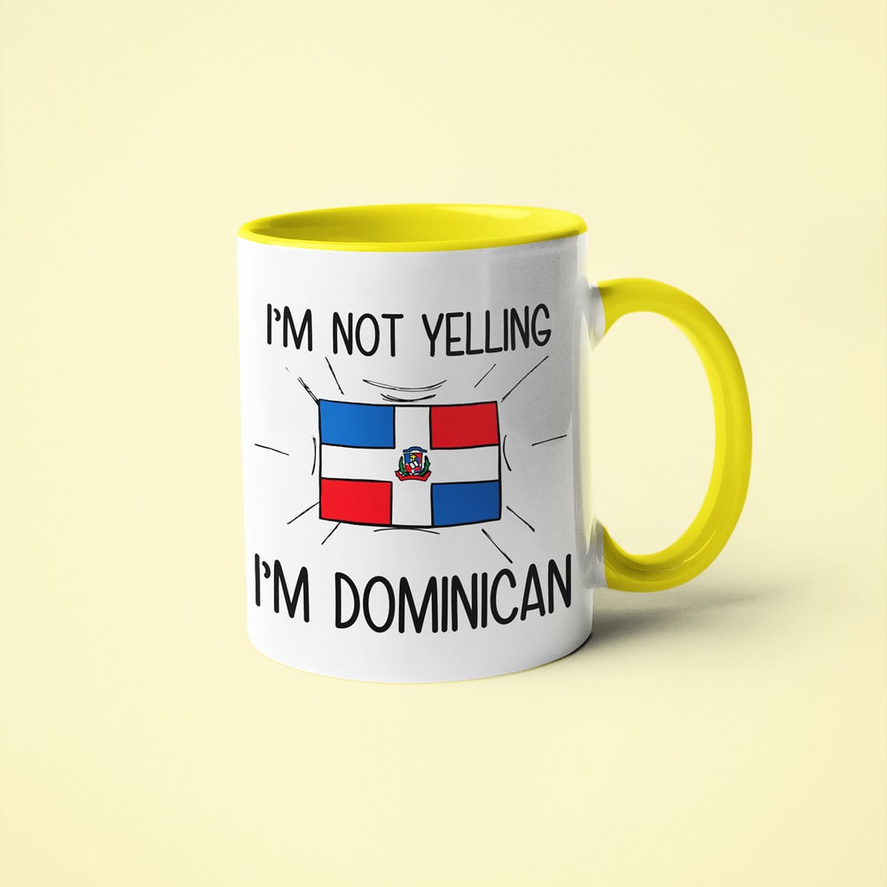 I'm Not Yelling I'm Dominican Coffee Mug - Funny Gift For Dominican - KayoMugs