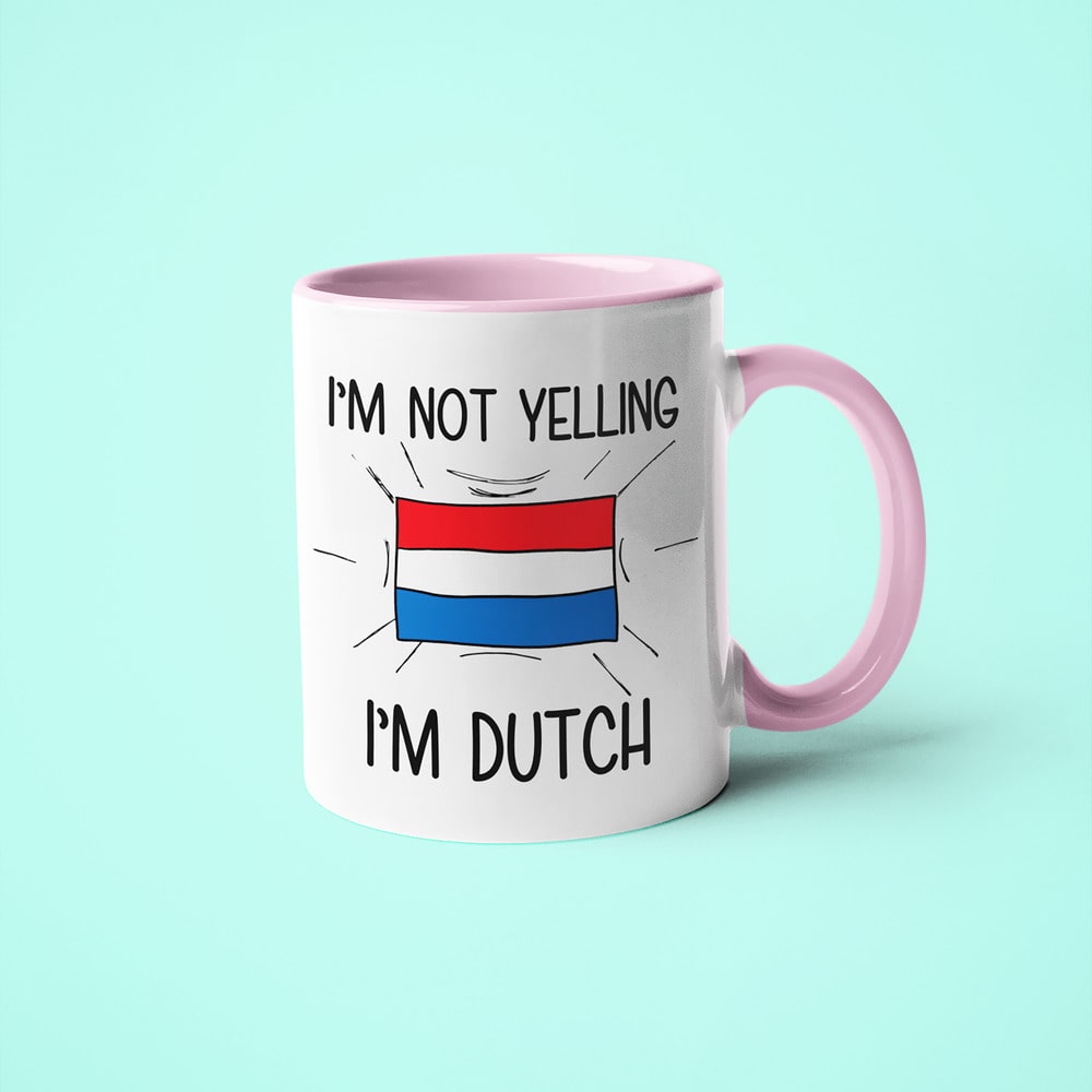 I'm Not Yelling I'm Dutch Coffee Mug - Funny Gift For Dutch - KayoMugs