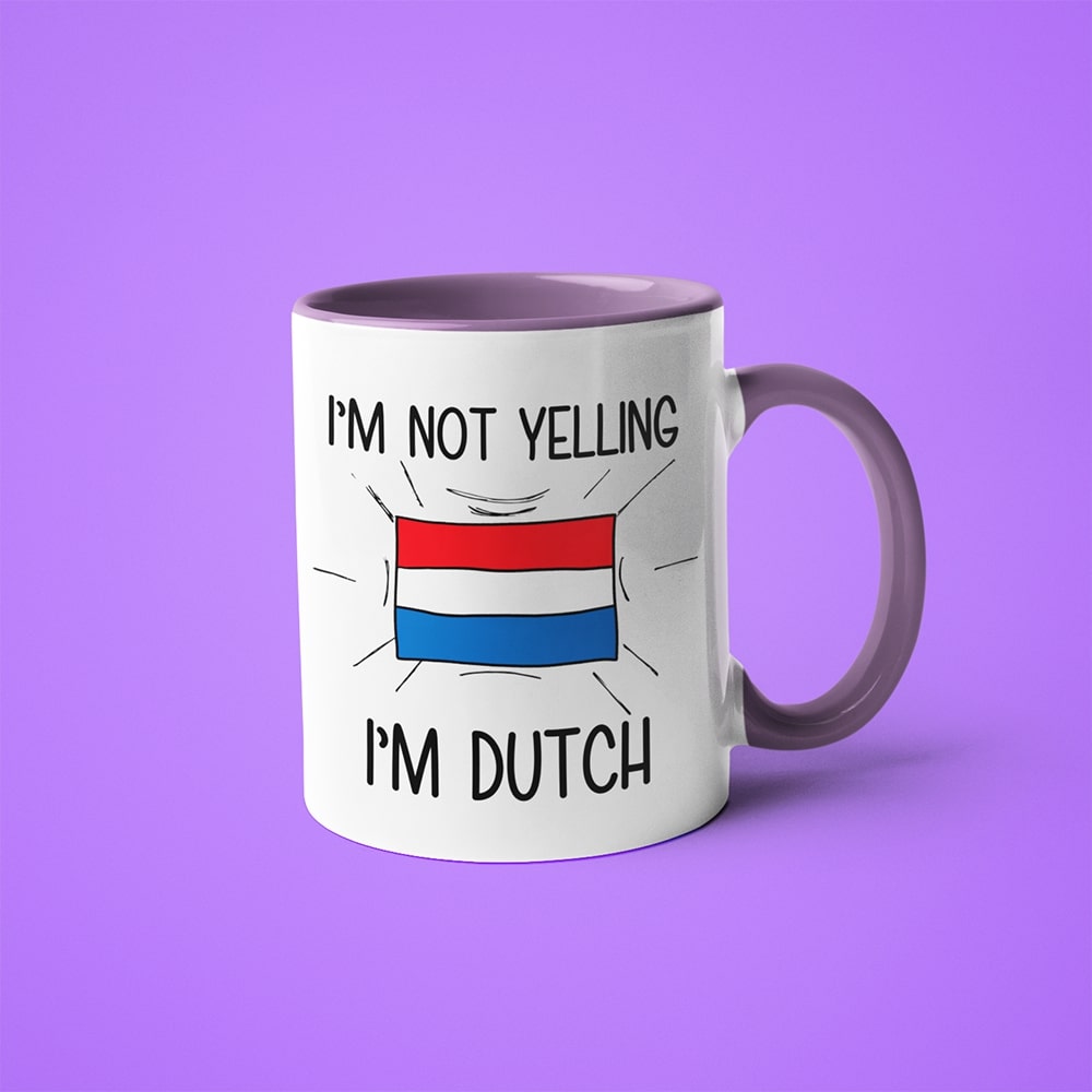 I'm Not Yelling I'm Dutch Coffee Mug - Funny Gift For Dutch - KayoMugs
