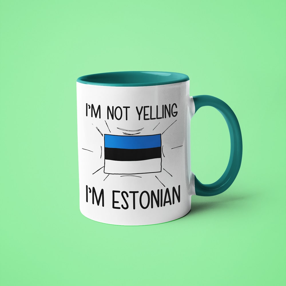 I'm Not Yelling I'm Estonian Coffee Mug - Funny Gift For Estonian - KayoMugs