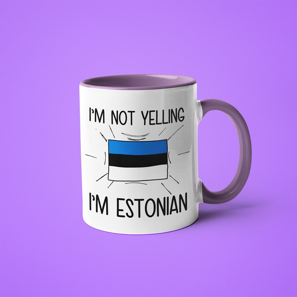 I'm Not Yelling I'm Estonian Coffee Mug - Funny Gift For Estonian - KayoMugs