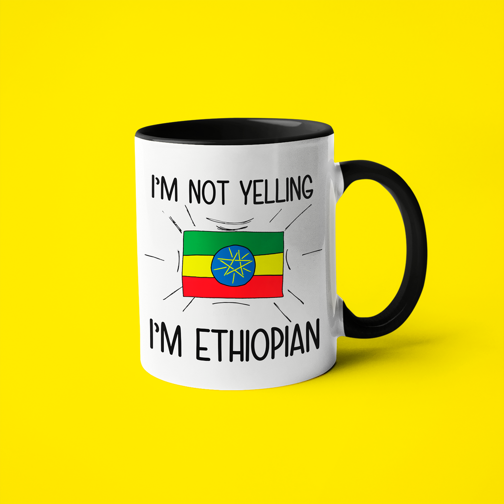 I'm Not Yelling I'm Ethiopian Coffee Mug - Funny Gift For Ethiopian - KayoMugs