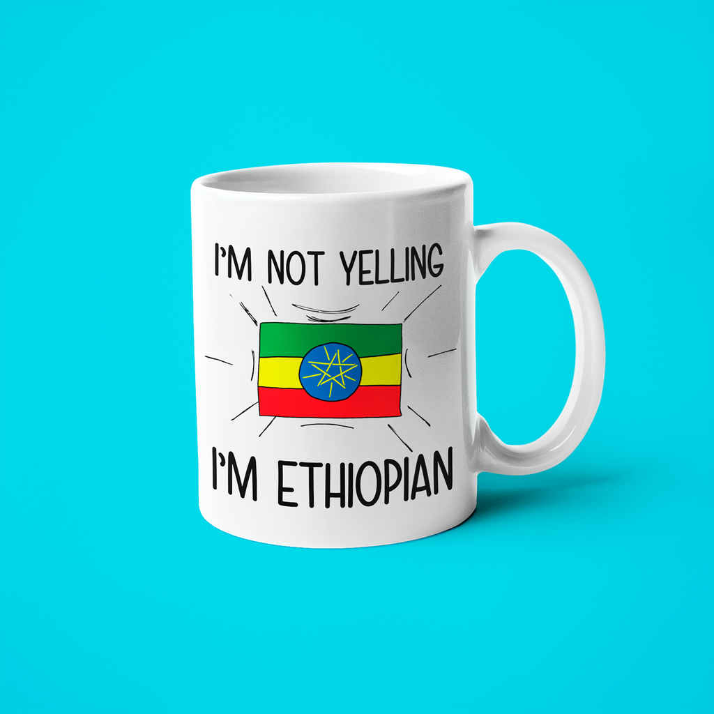 I'm Not Yelling I'm Ethiopian Coffee Mug - Funny Gift For Ethiopian - KayoMugs