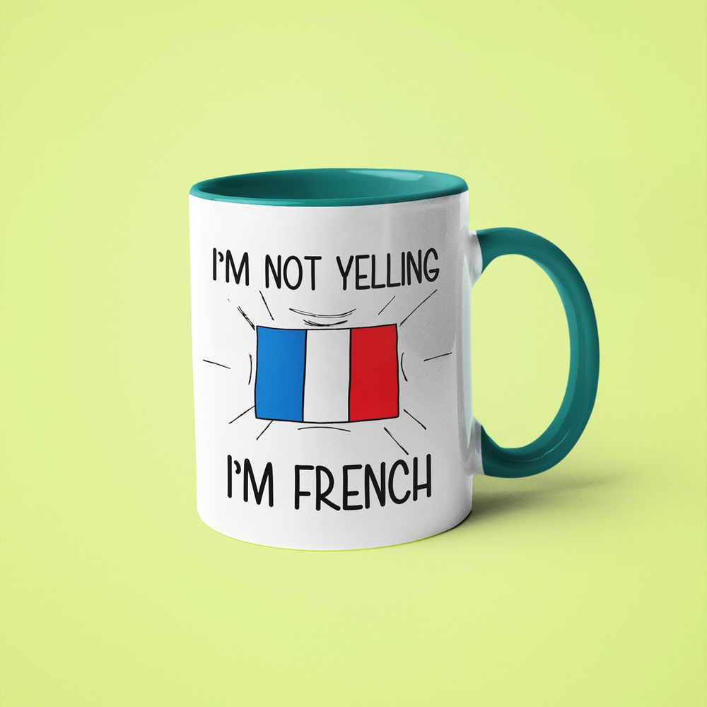 I'm Not Yelling I'm French Coffee Mug - Funny Gift For French - KayoMugs