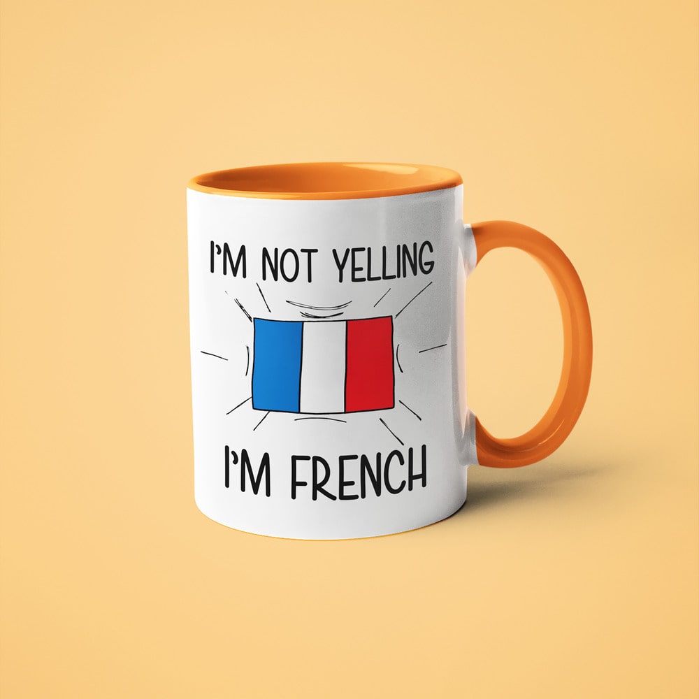 I'm Not Yelling I'm French Coffee Mug - Funny Gift For French - KayoMugs