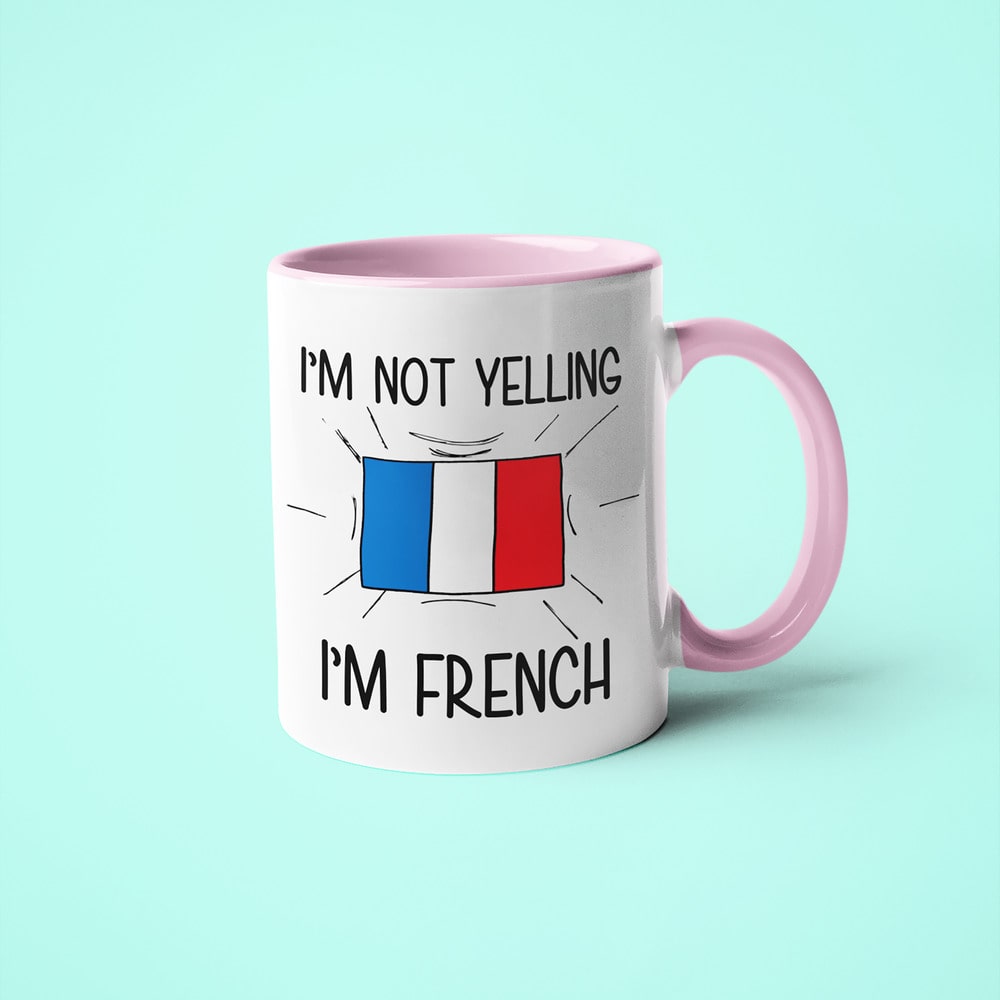 I'm Not Yelling I'm French Coffee Mug - Funny Gift For French - KayoMugs