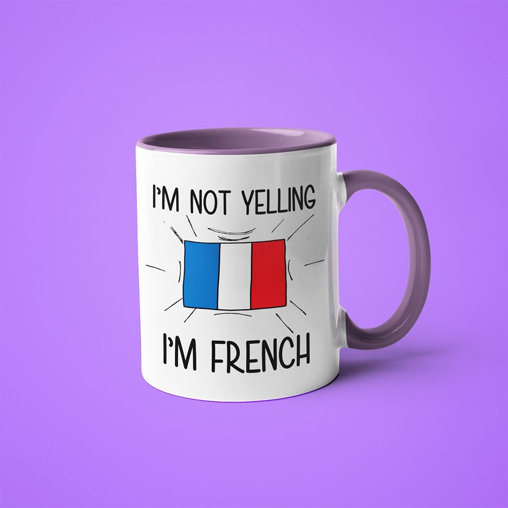 I'm Not Yelling I'm French Coffee Mug - Funny Gift For French - KayoMugs