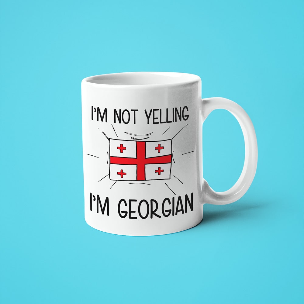 I'm Not Yelling I'm Georgian Coffee Mug - Funny Gift For Georgian - KayoMugs