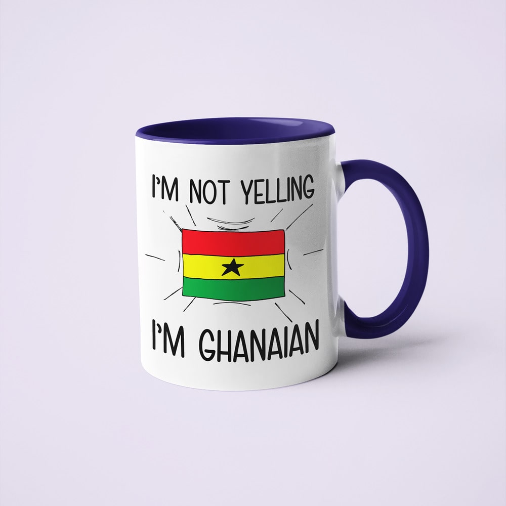I'm Not Yelling I'm Ghanaian Coffee Mug - Funny Gift For Ghanaian - KayoMugs