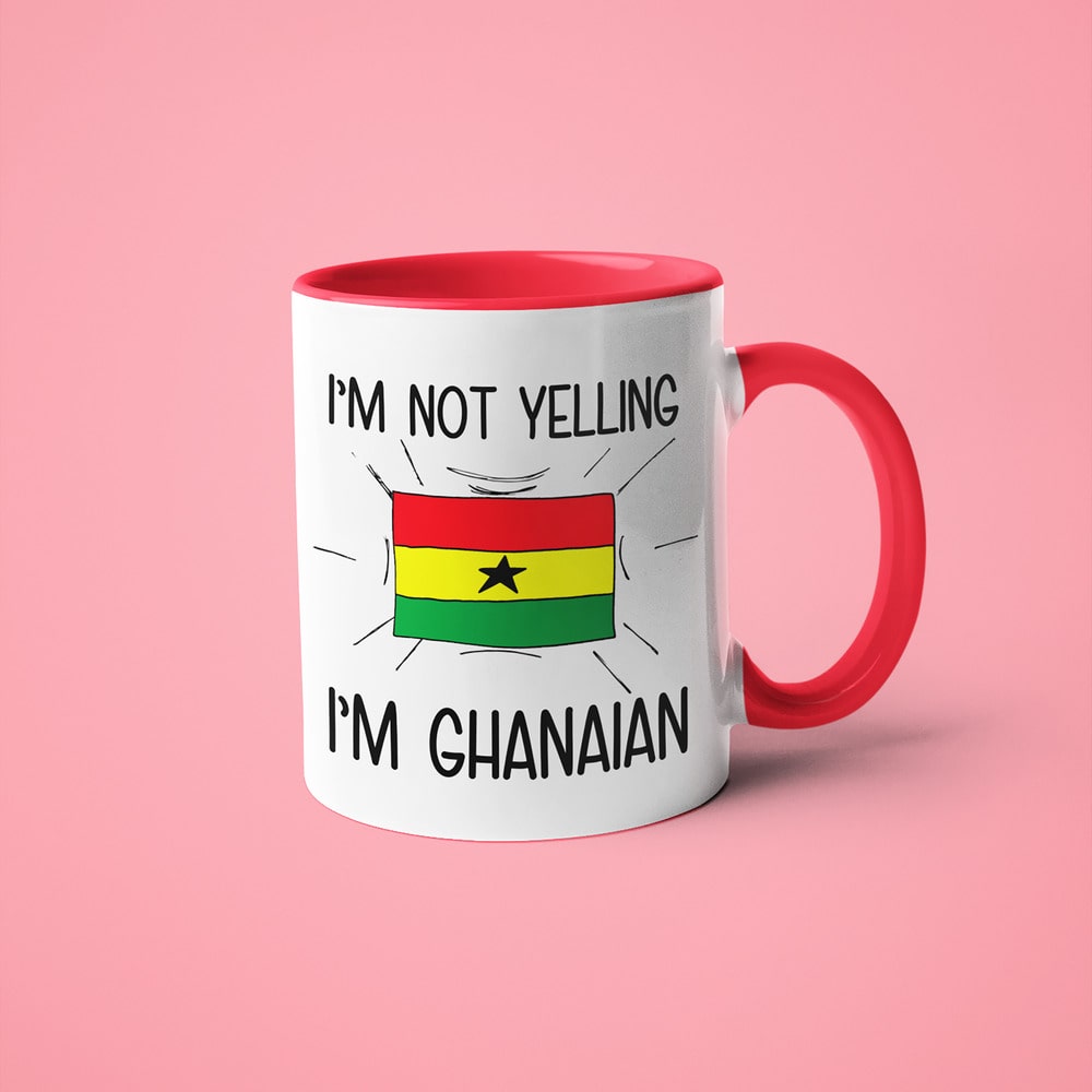 I'm Not Yelling I'm Ghanaian Coffee Mug - Funny Gift For Ghanaian - KayoMugs